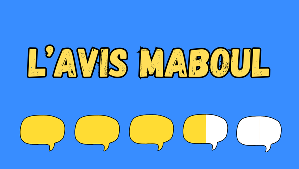 L'avis Maboul